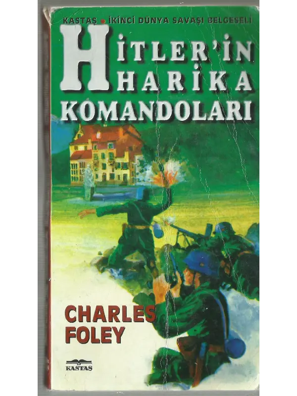 Hitlerin Harika Komandoları (Charles Foley)