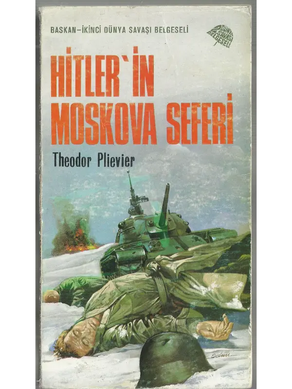 Hitlerin Moskova Seferi (Theodor Plievler)
