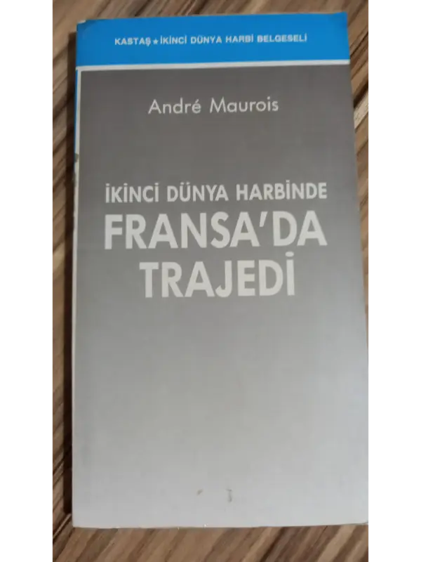 İkinci Dünya Harbinde Fransa'da Trajedi